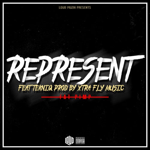 Represent (feat. Itz Da Tekniq)