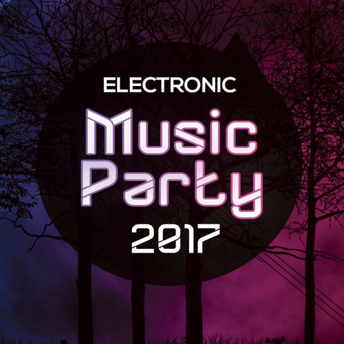 Electronic Music Party 2017