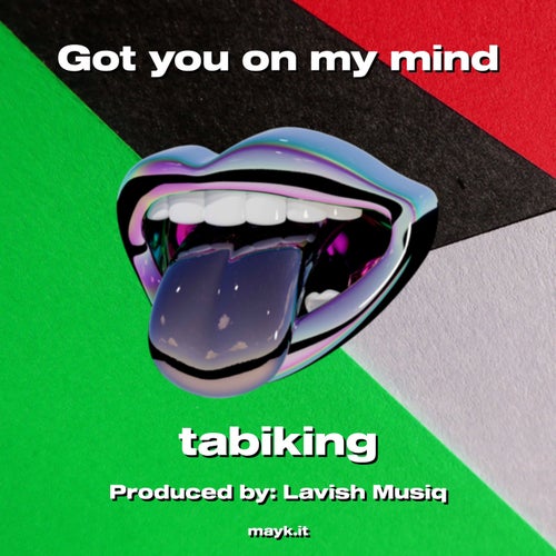 Got you on my mind