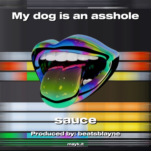 My dog is an a******