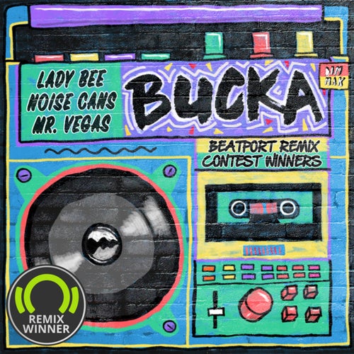Bucka (feat. Mr. Vegas) [The Remixes]