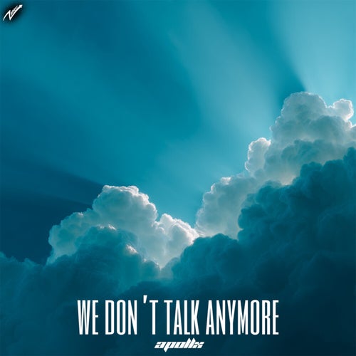 We Don’t Talk Anymore