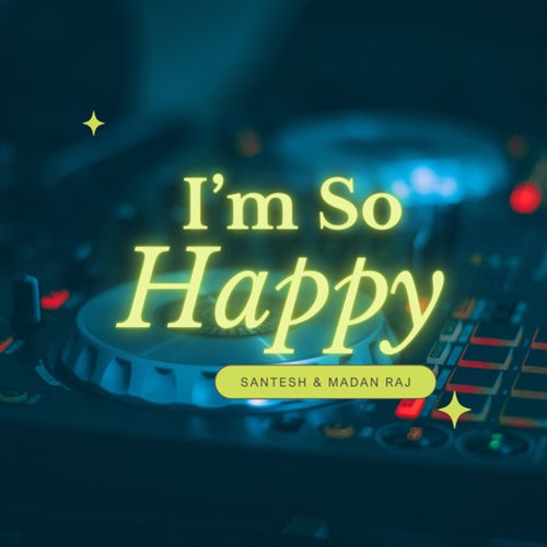 I'm So Happy