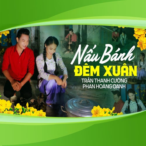 Nấu Bánh Đêm Xuân