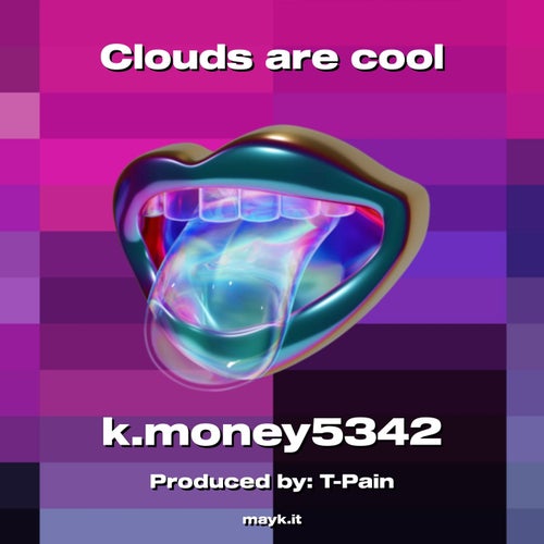 Clouds are cool