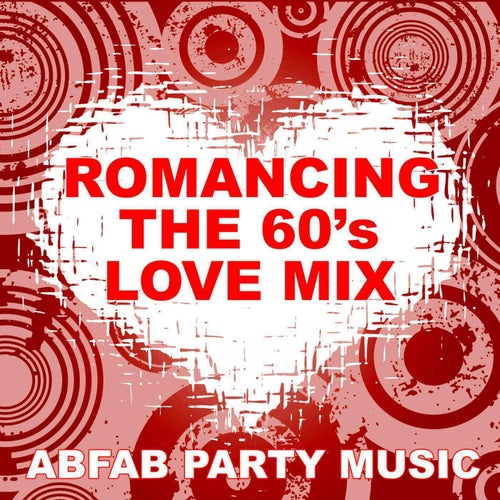 Romancing The 60's Love Mix