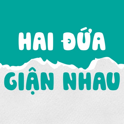 Hai Đứa Giận Nhau