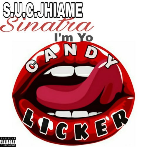 I'm Yo Candy Licker