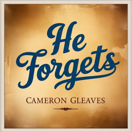 He Forgets