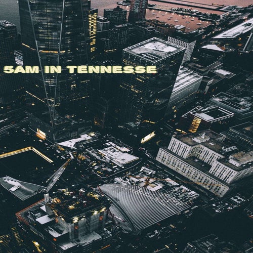 5AM in Tennesse