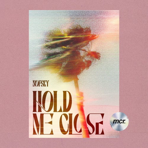 Hold Me Close
