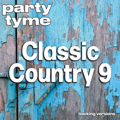 Classic Country 9 - Party Tyme (Backing Versions)