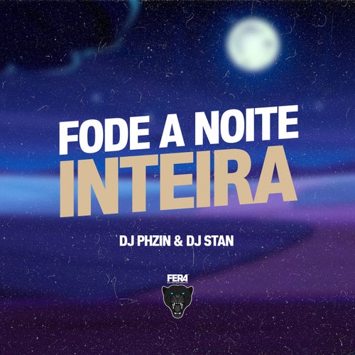 Fode a Noite Inteira