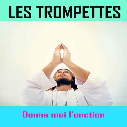 Donne moi l'onction