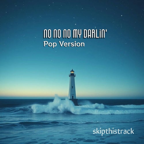 No No No My Darlin' (Pop Version)