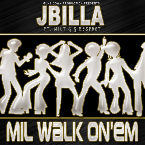 Mil Walk On' Em (feat. Milt G & Respect)