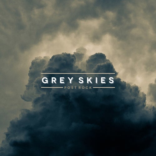 Grey Skies - Post Rock (Edited)