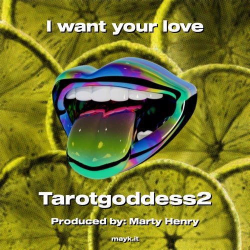 I want your love