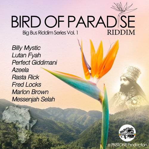 Bird Of Paradise Riddim (Big Bus Riddim Series Vol. 1)