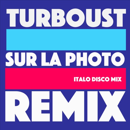 Sur la photo (Italo Disco Mix)