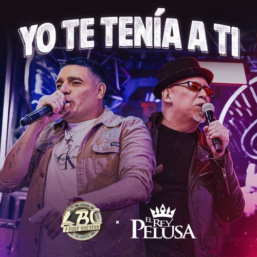 Yo Te Tenia a Ti (En Vivo)