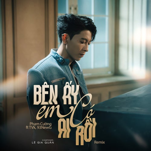Bên Ấy Em Có Ai Rồi (feat. TVk & 93NewG [Remix])