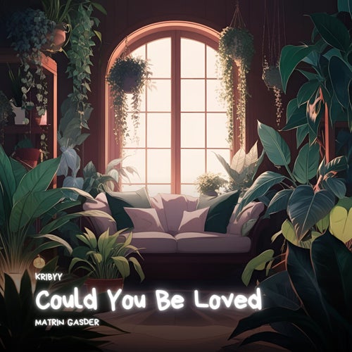 Could You Be Loved (feat. Matrin Gasder)
