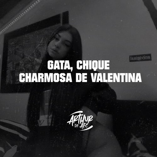 Gata, Chique Charmosa de Valentina