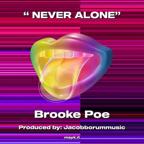 NEVER ALONE