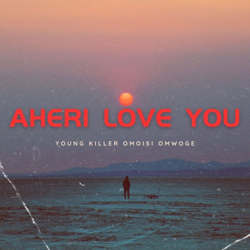 Aheri - (Love You)