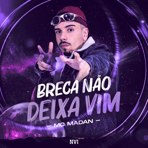 Breca Não Deixa Vim