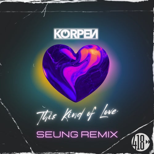 This Kind Of Love (SEUNG Remix)