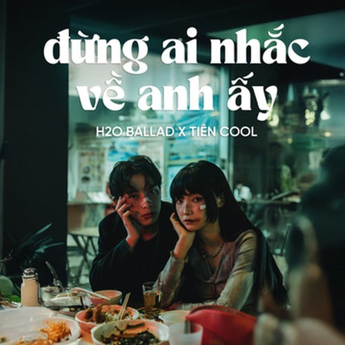 Đừng Ai Nhắc Về Anh Ấy (Ballad)