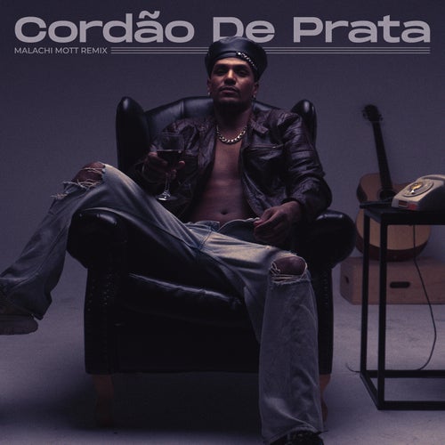 Cordão De Prata (Malachi Mott Remix)