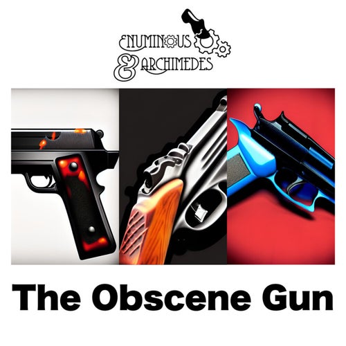 The Obscene Gun