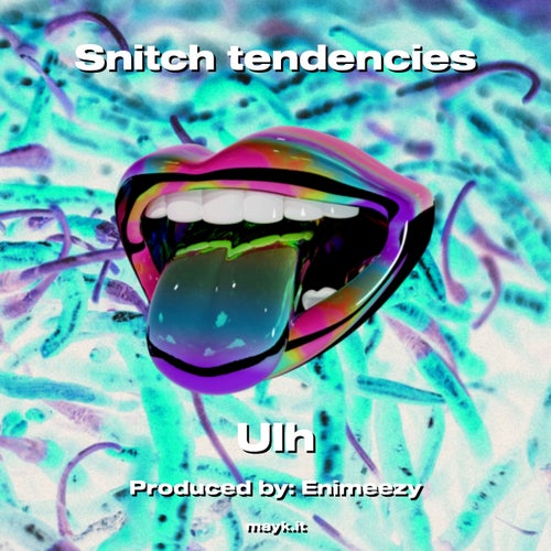 Snitch tendencies