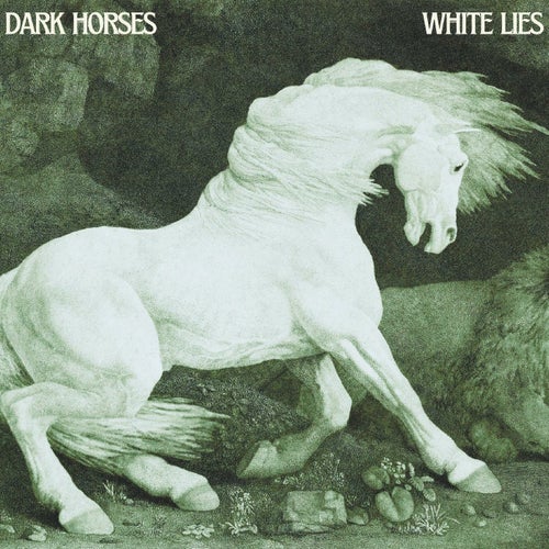 Dark Horses (White Lies)