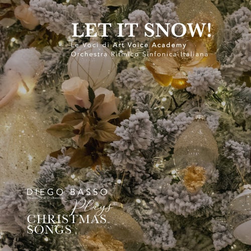 Let It Snow, Let It Snow, Let It Snow! (feat. Le Voci di Art Voice Academy, Orchestra Ritmico Sinfonica Italiana) (Orchestral Version)