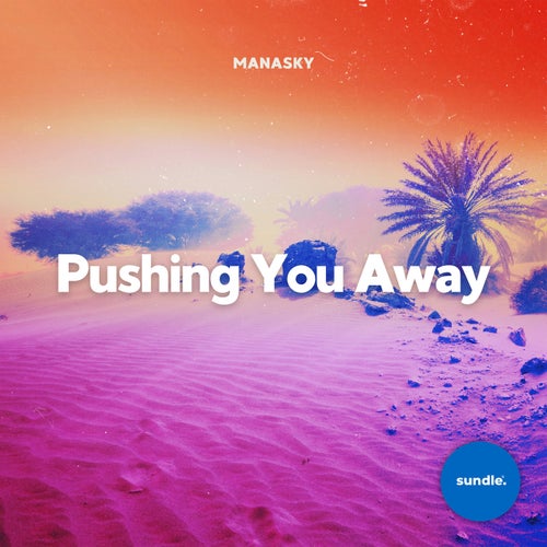 Pushing You Away