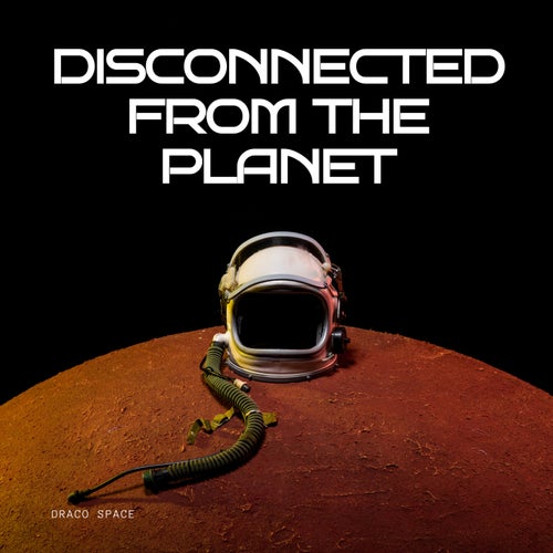 Disconnected from the Planet