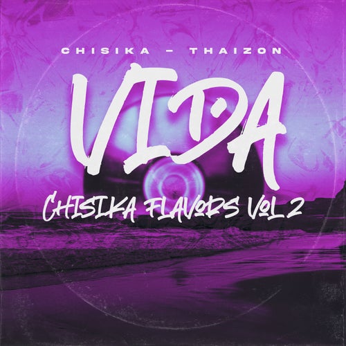 Vida - Chisika Flavors #2