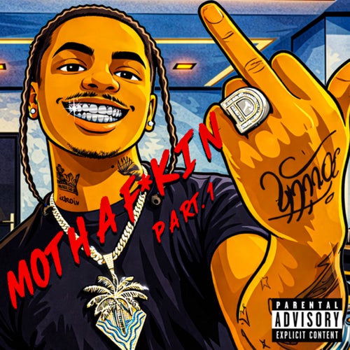 Mothaf*kin D Part.1
