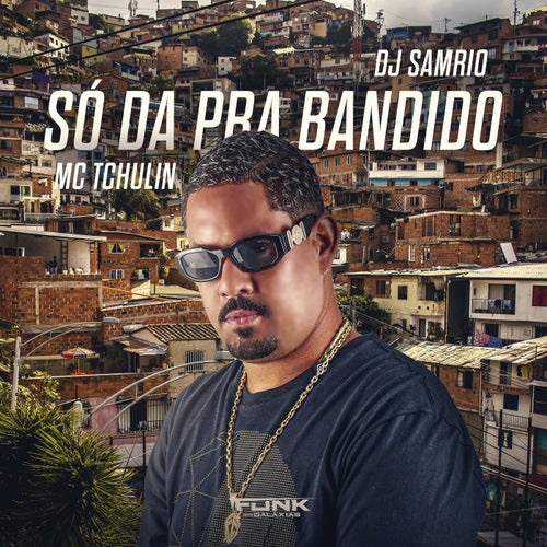 Só da pra Bandido