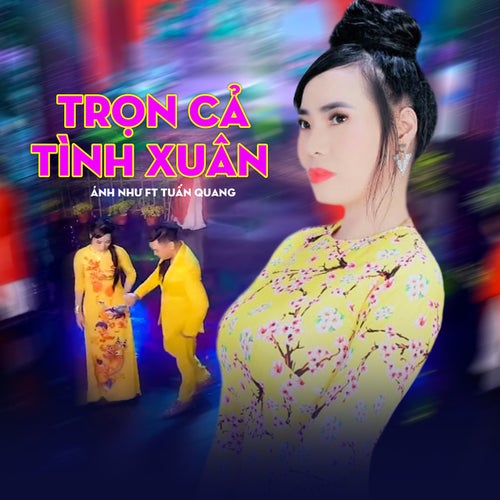 Trọn Cả Tình Xuân (feat. Tuấn Quang)