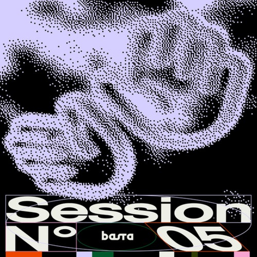 BASTA SESSION N°5