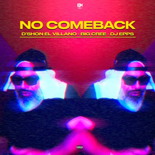 NO COMEBACK