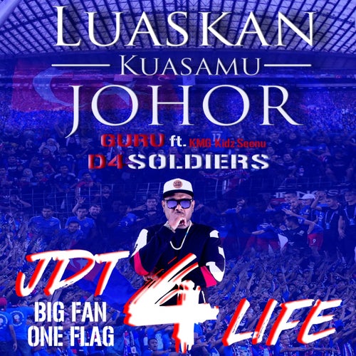 JDT 4 Life (feat. KMG Kidz Seenu) [Luaskan Kuasamu Johor]