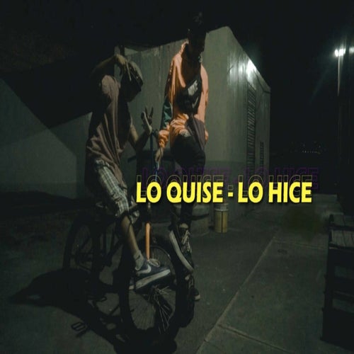 Lo quise - Lo hice