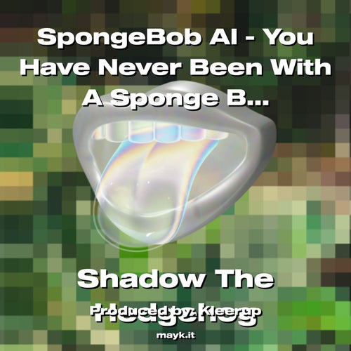 SpongeBob AI - You Have Never Been With A  Before!