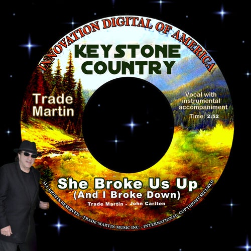 She Broke Us Up (And I Broke Down)